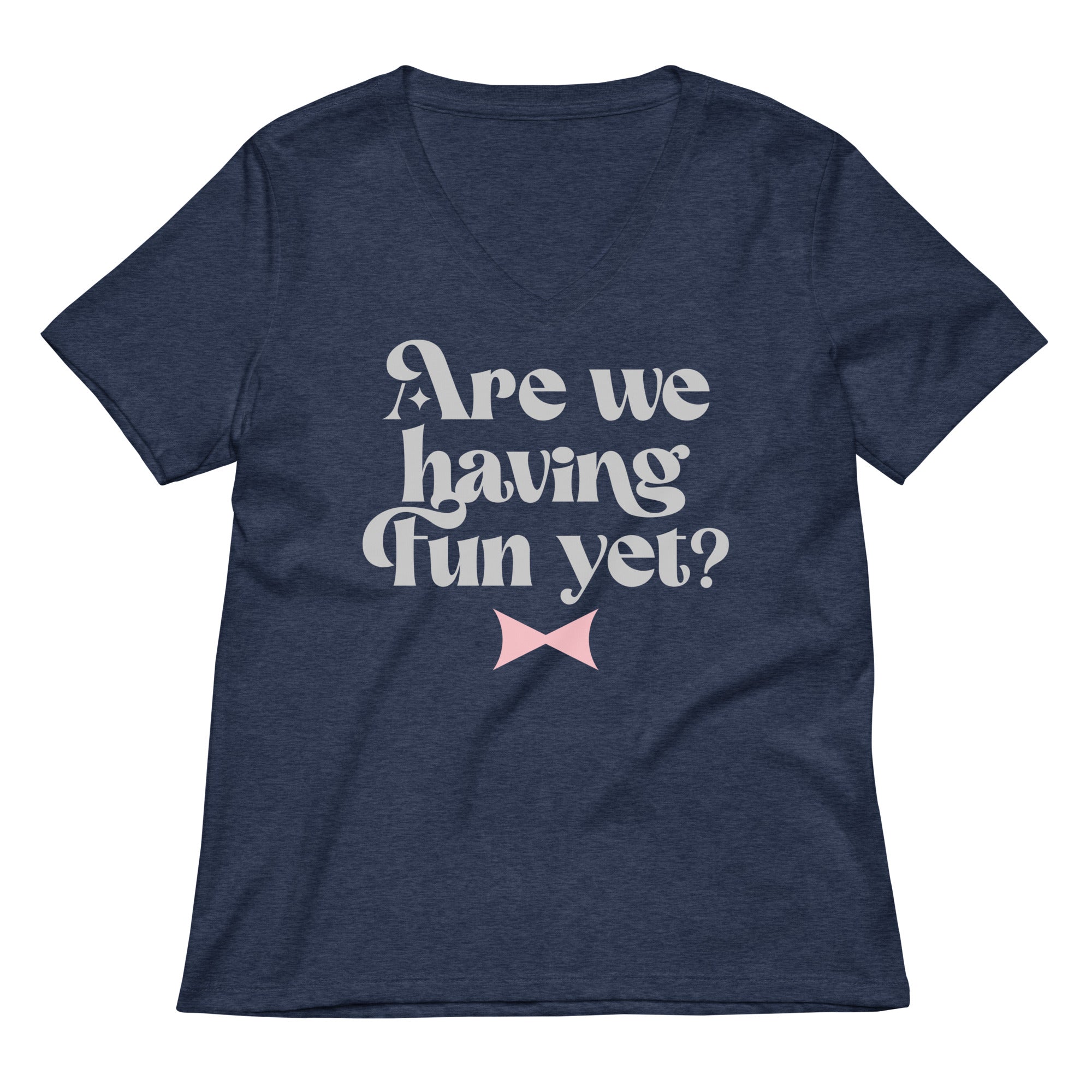 Are We Having Fun Yet? Women's V-Neck Tee Hoodie, Sweatshirt | CoreVibeTees.com (Image 2)