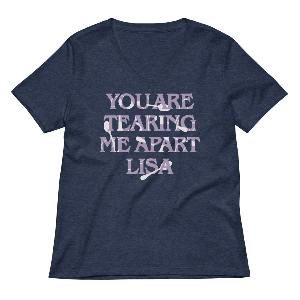 You Are Tearing Me Apart Lisa Women's V-Neck Tee Hoodie, Sweatshirt | CoreVibeTees.com (Image 2)