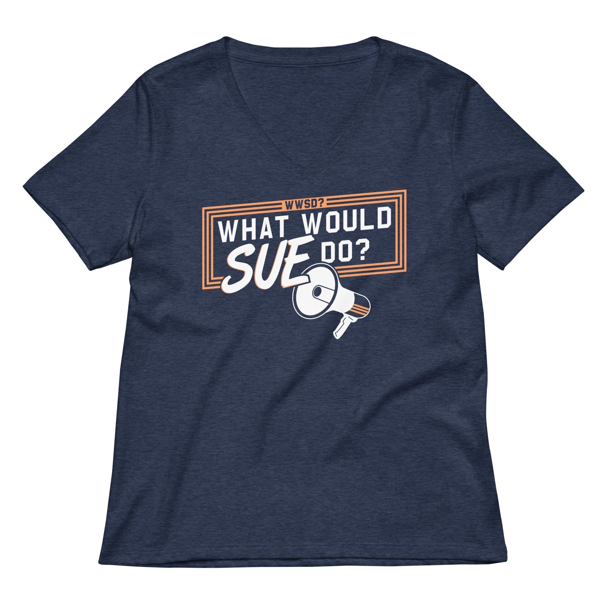 What Would Sue Do? Women's V-Neck Tee Hoodie, Sweatshirt | CoreVibeTees.com (Image 2)