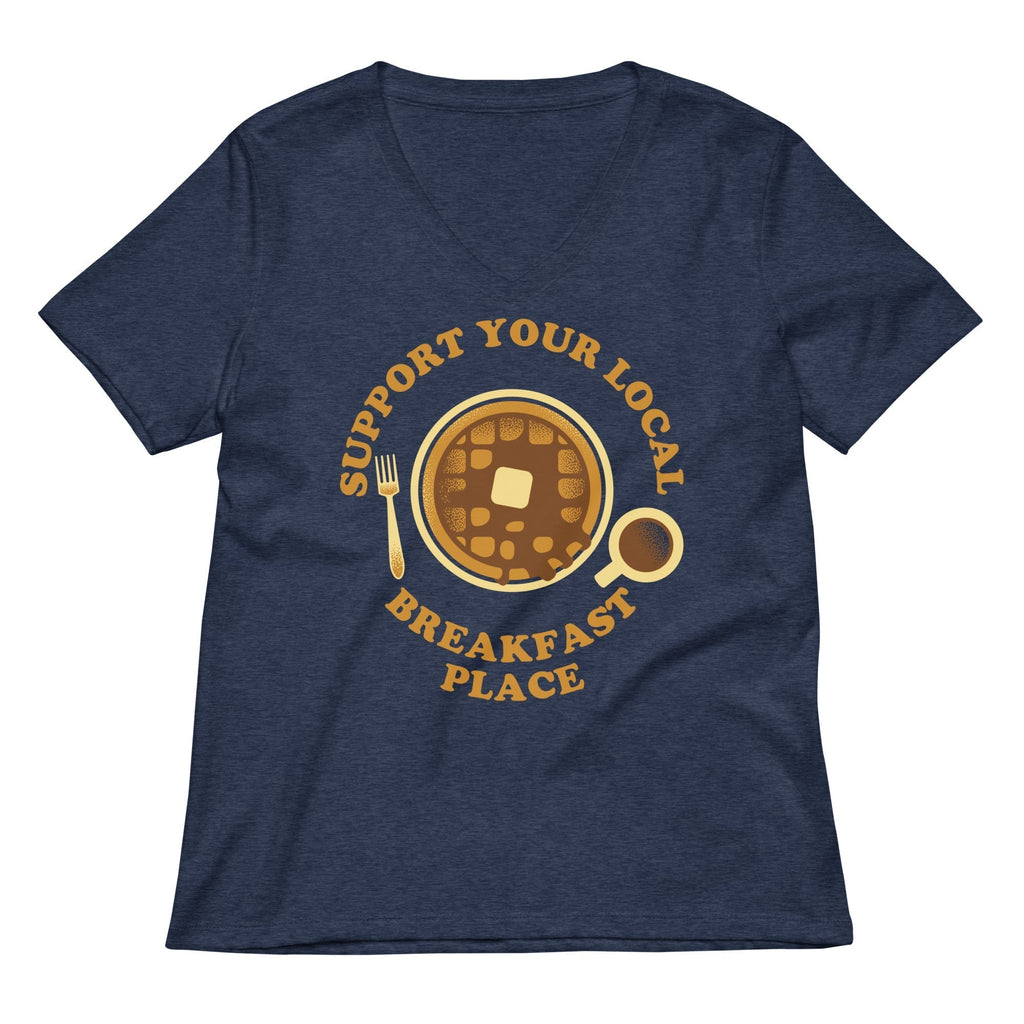Support Your Local Breakfast Place Women's V-Neck Tee Hoodie, Sweatshirt | CoreVibeTees.com (Image 2)