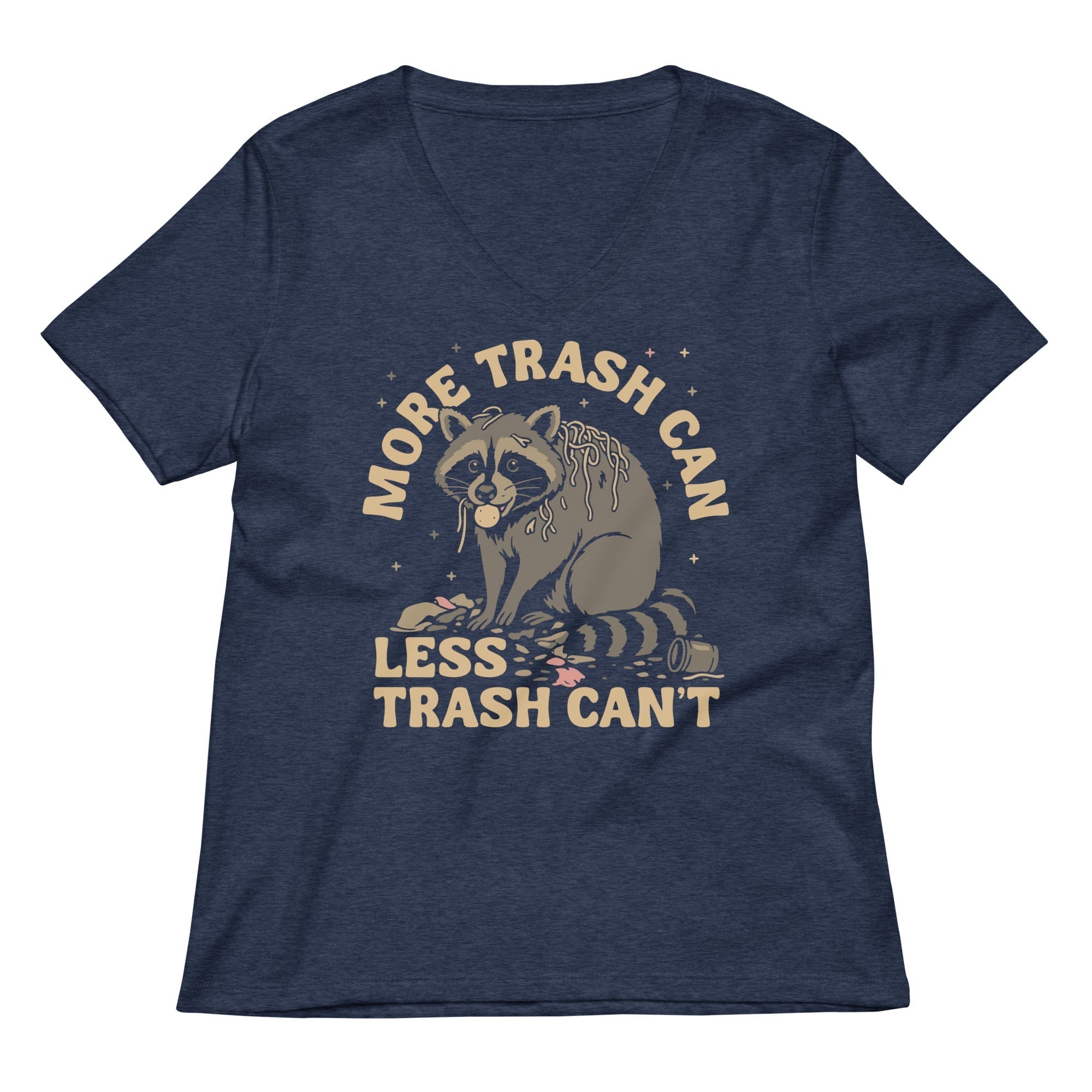 More Trash Can Less Trash Can't Women's V-Neck Tee Hoodie, Sweatshirt | CoreVibeTees.com (Image 2)