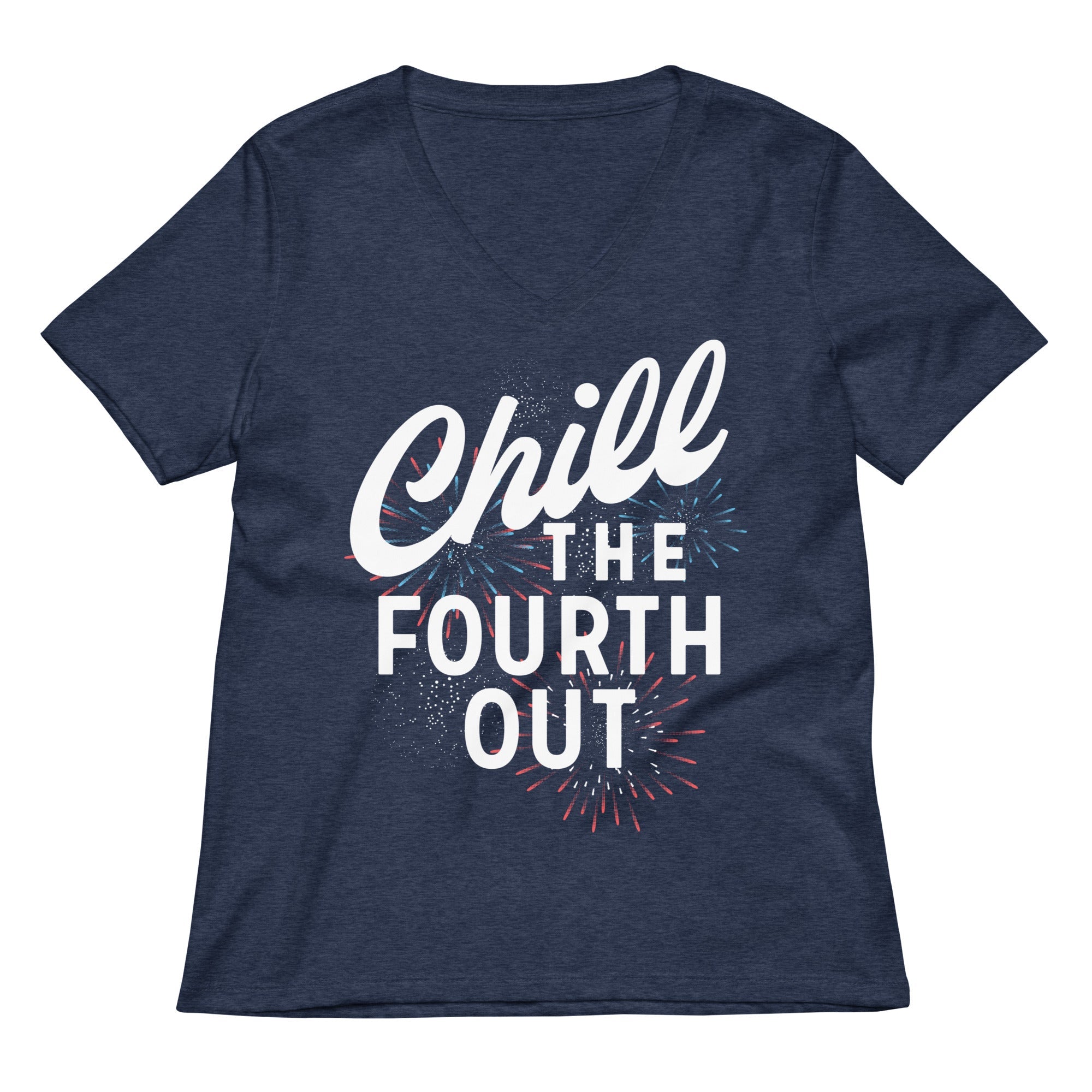 Chill The Fourth Out Women's V-Neck Tee
