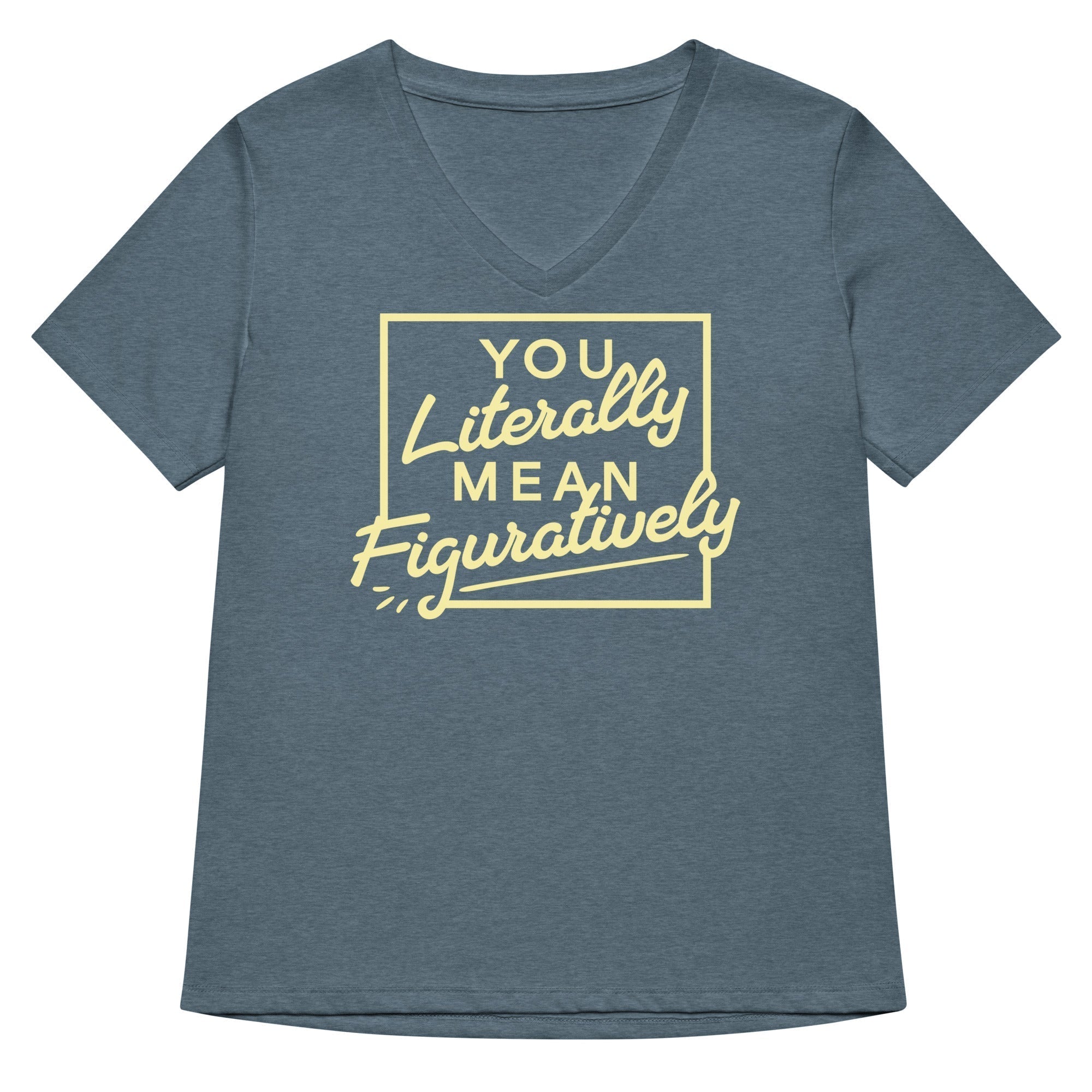 You Literally Mean Figuratively Women's V-Neck Tee Hoodie, Sweatshirt | CoreVibeTees.com (Image 1)