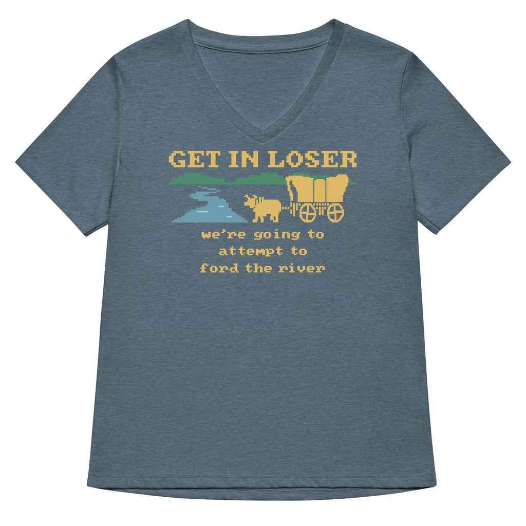 Get In Loser We're Going To Attempt To Ford The River Women's V-Neck Tee Hoodie, Sweatshirt | CoreVibeTees.com (Image 4)