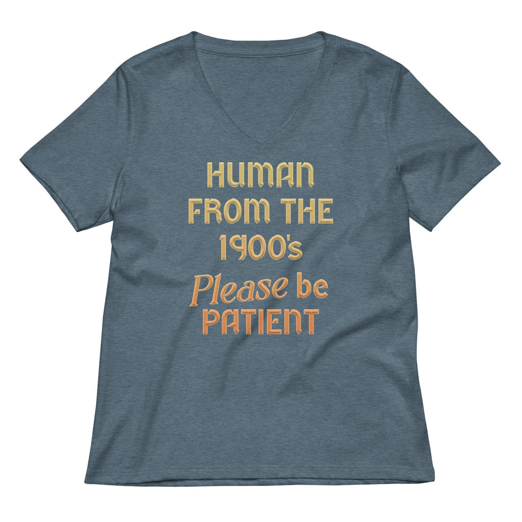 Human From The 1900's Please Be Patient Women's V-Neck Tee Hoodie, Sweatshirt | CoreVibeTees.com (Image 4)