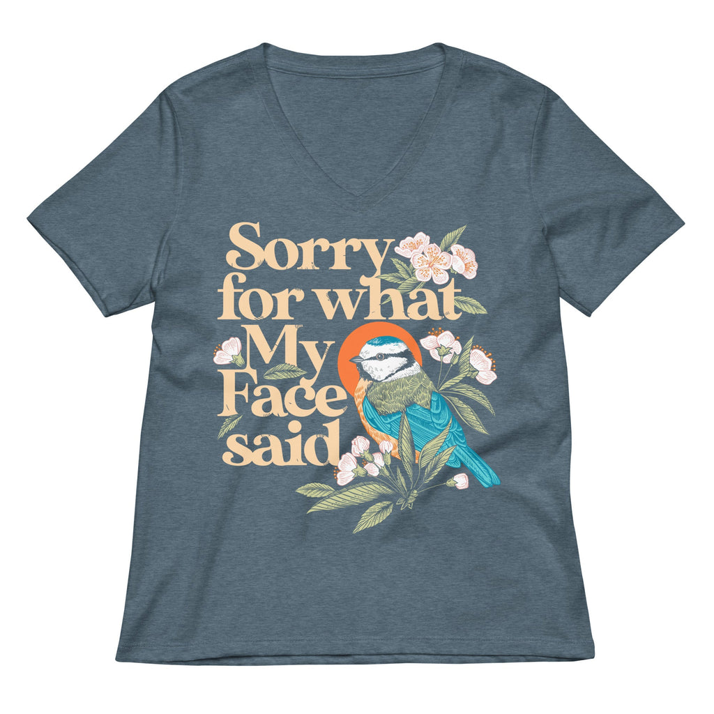 Sorry For What My Face Said Women's V-Neck Tee