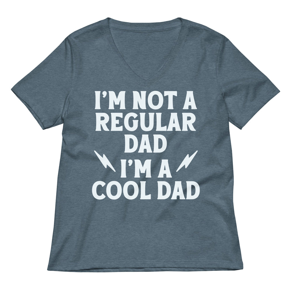 I'm Not A Regular Dad I'm A Cool Dad Women's V-Neck Tee