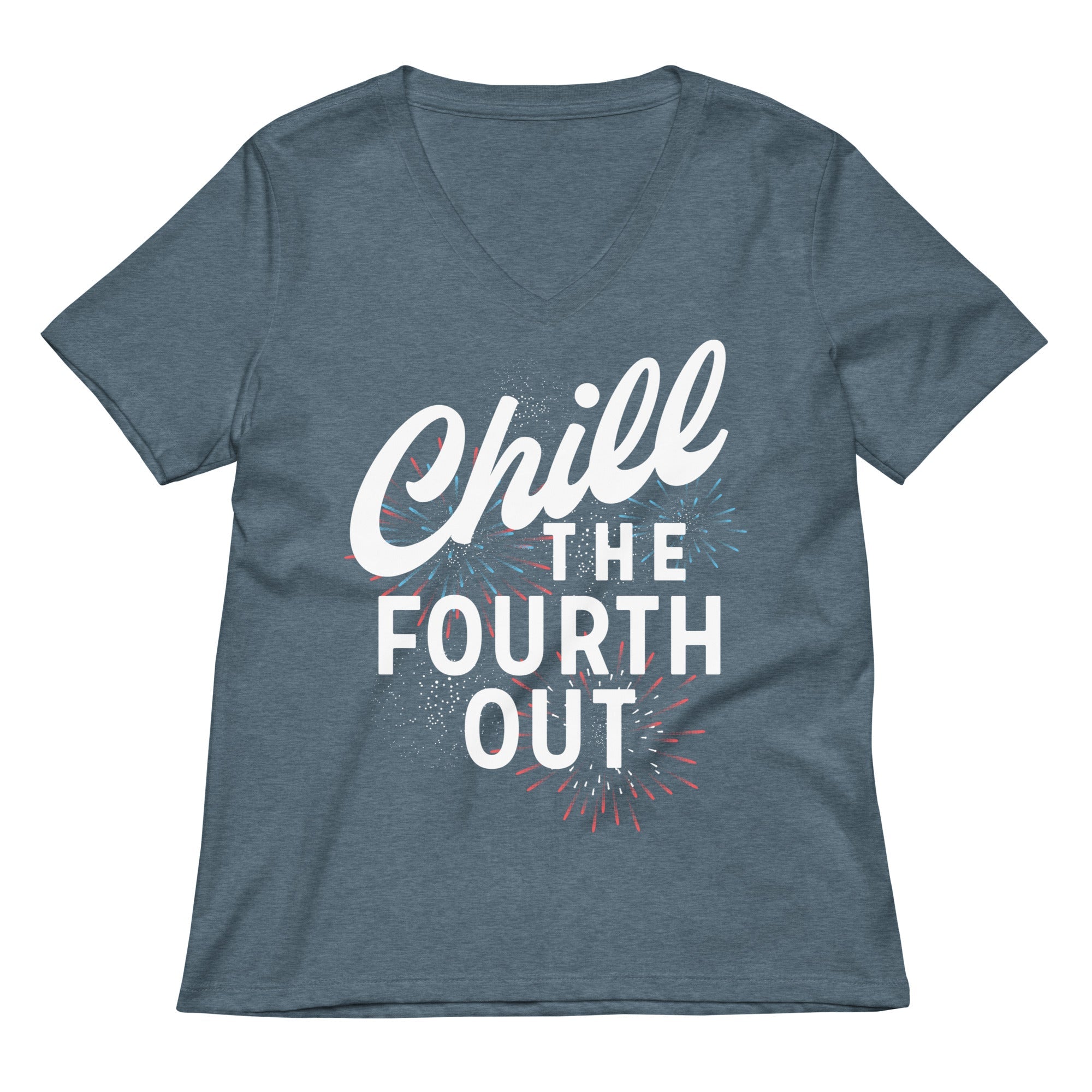 Chill The Fourth Out Women's V-Neck Tee