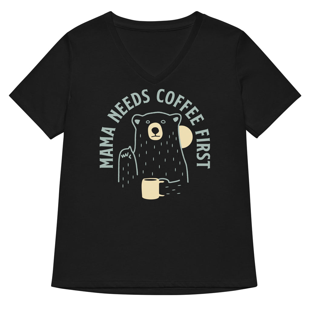 Mama Needs Coffee First Women's V-Neck Tee Hoodie, Sweatshirt | CoreVibeTees.com (Image 1)