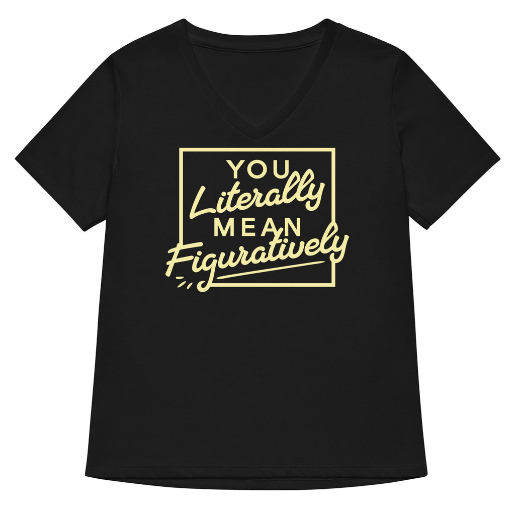 You Literally Mean Figuratively Women's V-Neck Tee Hoodie, Sweatshirt | CoreVibeTees.com (Image 2)