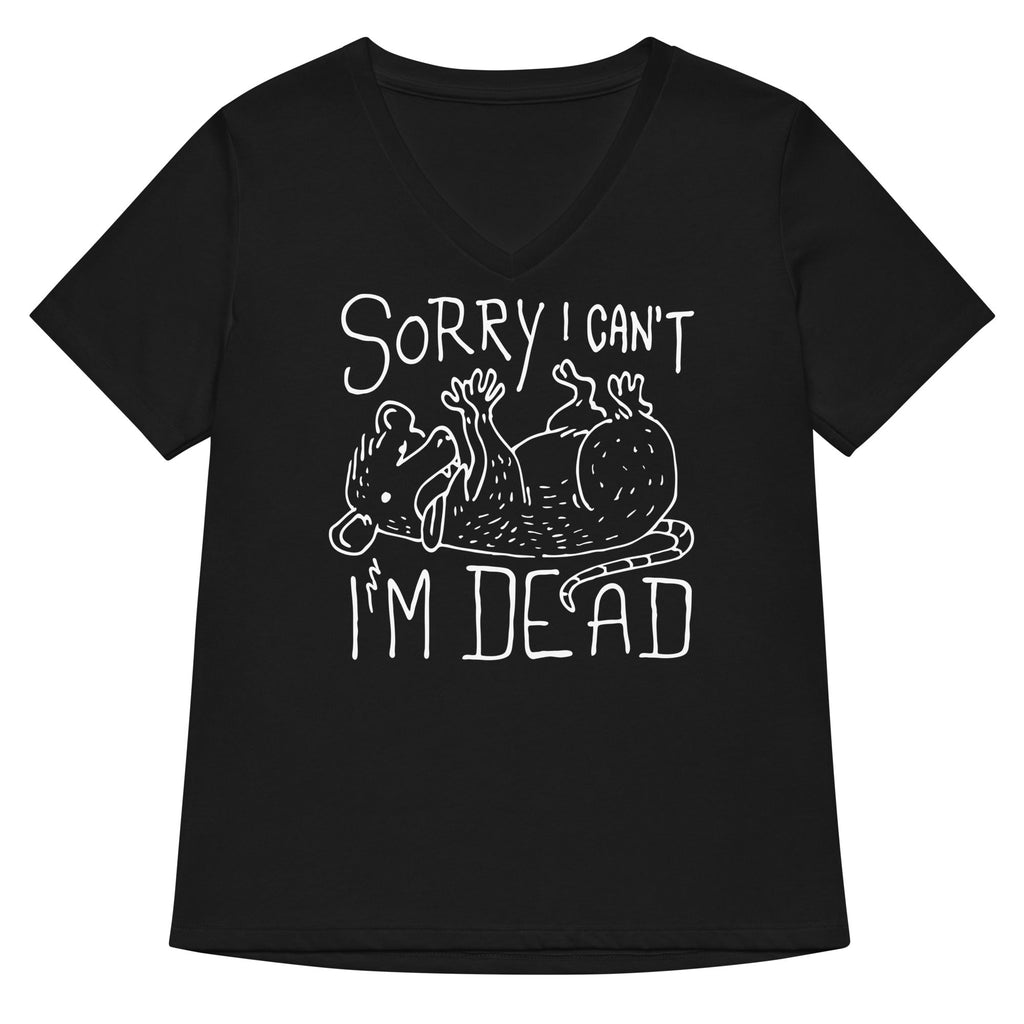 Sorry I Can't I'm Dead Women's V-Neck Tee Hoodie, Sweatshirt | CoreVibeTees.com (Image 1)