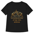 The Consequences Of My Own Actions Women's V-Neck Tee Hoodie, Sweatshirt | CoreVibeTees.com (Image 1)