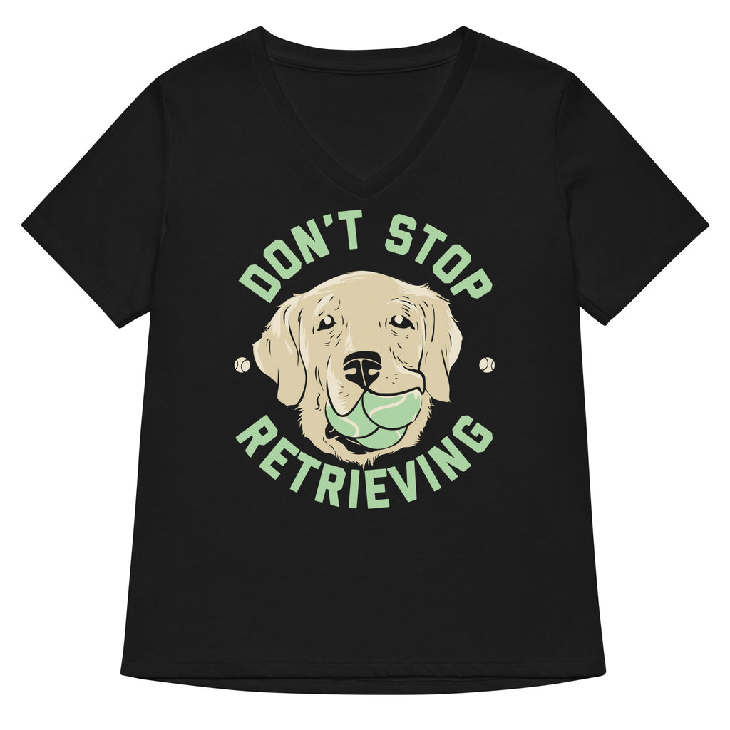 Don't Stop Retrieving Women's V-Neck Tee Hoodie, Sweatshirt | CoreVibeTees.com (Image 1)