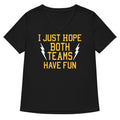 I Just Hope Both Teams Have Fun Women's V-Neck Tee Hoodie, Sweatshirt | CoreVibeTees.com (Image 1)