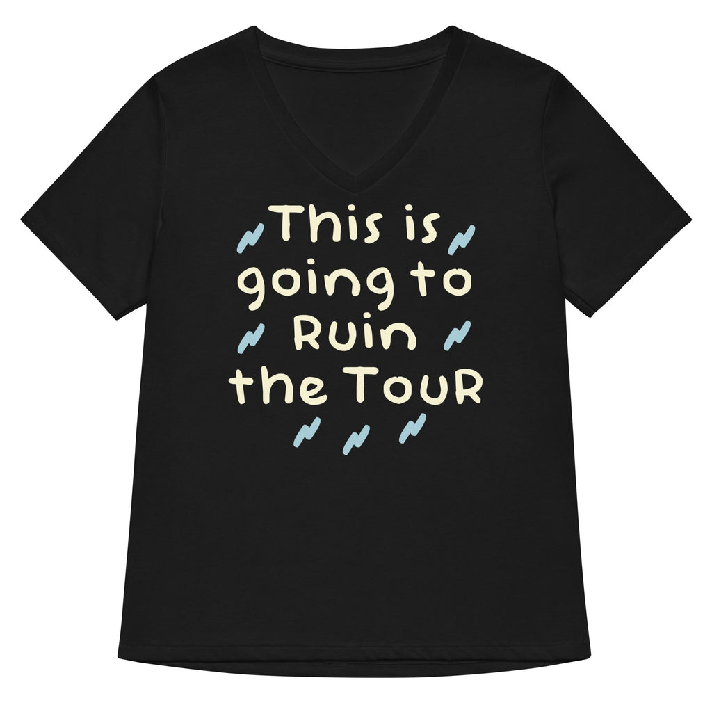 This Is Going To Ruin The Tour Women's V-Neck Tee Hoodie, Sweatshirt | CoreVibeTees.com (Image 3)