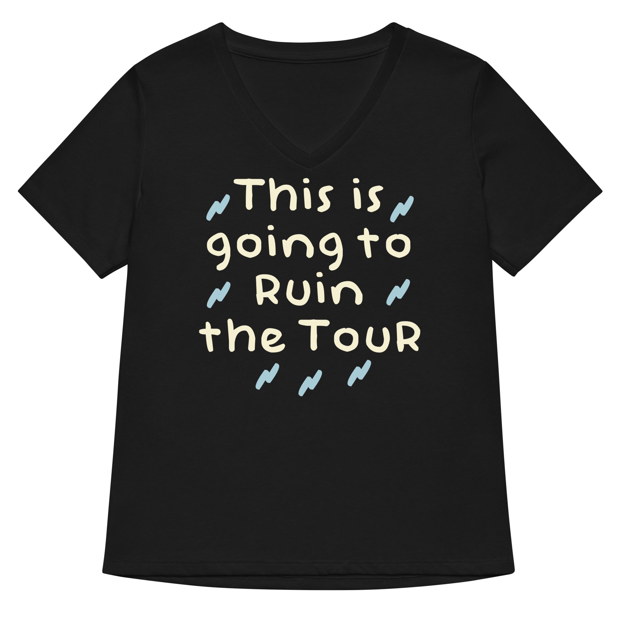 This Is Going To Ruin The Tour Women's V-Neck Tee Hoodie, Sweatshirt | CoreVibeTees.com (Image 3)