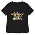 Together We Thrive Women's V-Neck Tee Hoodie, Sweatshirt | CoreVibeTees.com (Image 1)