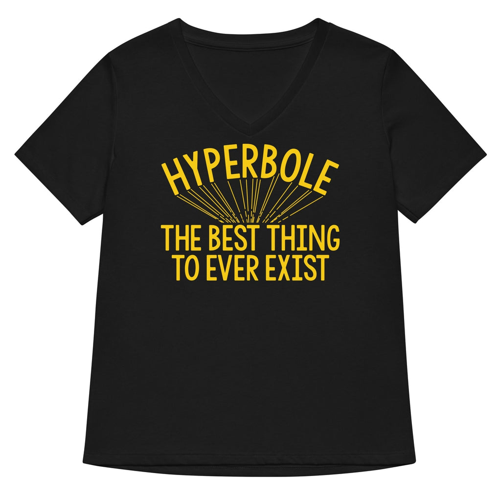 Hyperbole The Best Thing To Ever Exist Women's V-Neck Tee Hoodie, Sweatshirt | CoreVibeTees.com (Image 1)