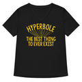 Hyperbole The Best Thing To Ever Exist Women's V-Neck Tee Hoodie, Sweatshirt | CoreVibeTees.com (Image 1)