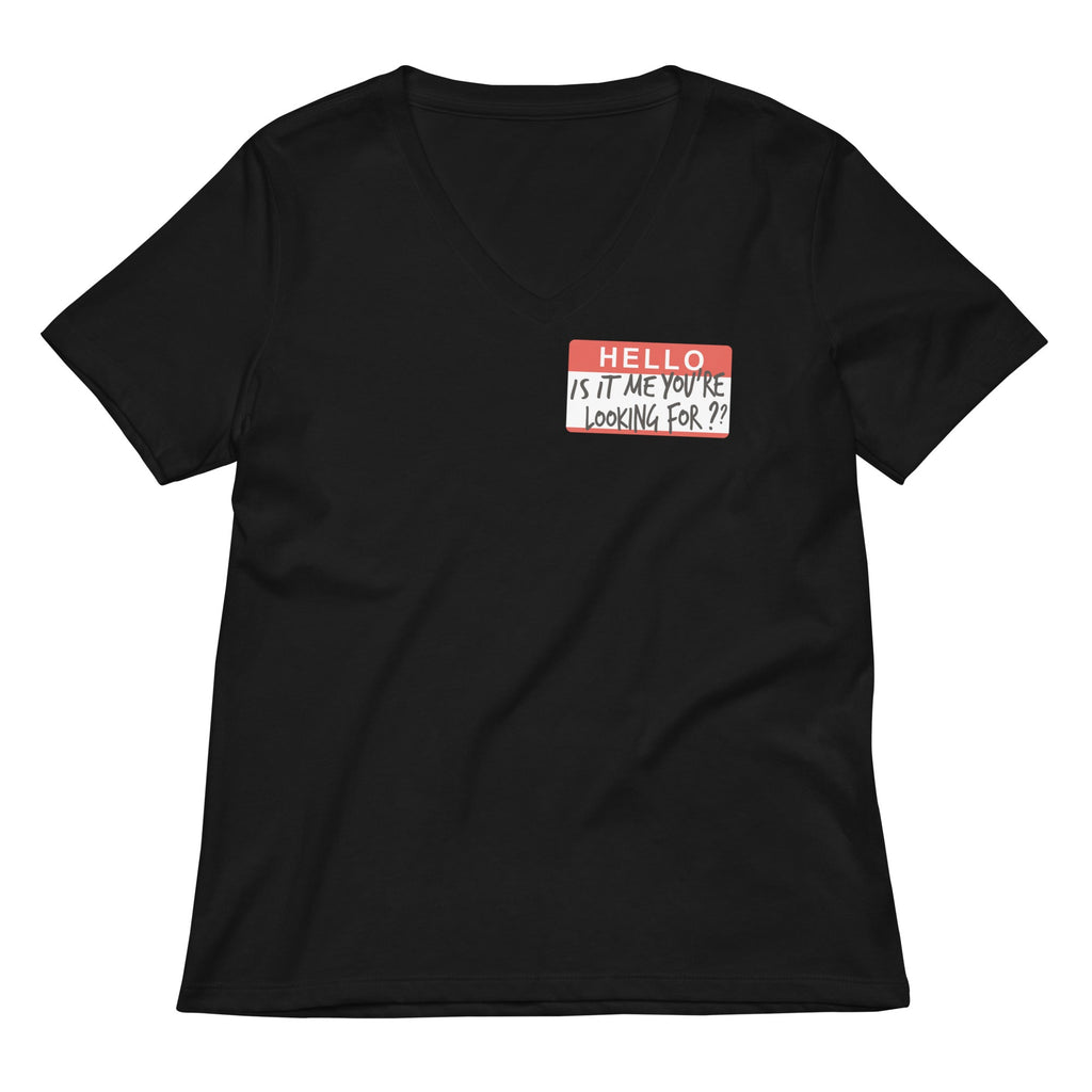 Hello, Is It Me You're Looking For? Women's V-Neck Tee Hoodie, Sweatshirt | CoreVibeTees.com (Image 2)