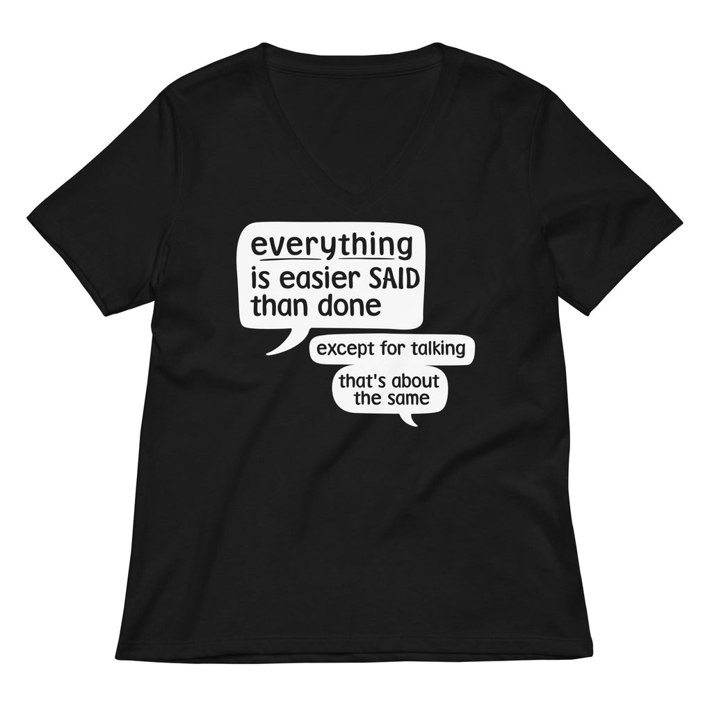Everything Is Easier Said Than Done Women's V-Neck Tee Hoodie, Sweatshirt | CoreVibeTees.com (Image 1)