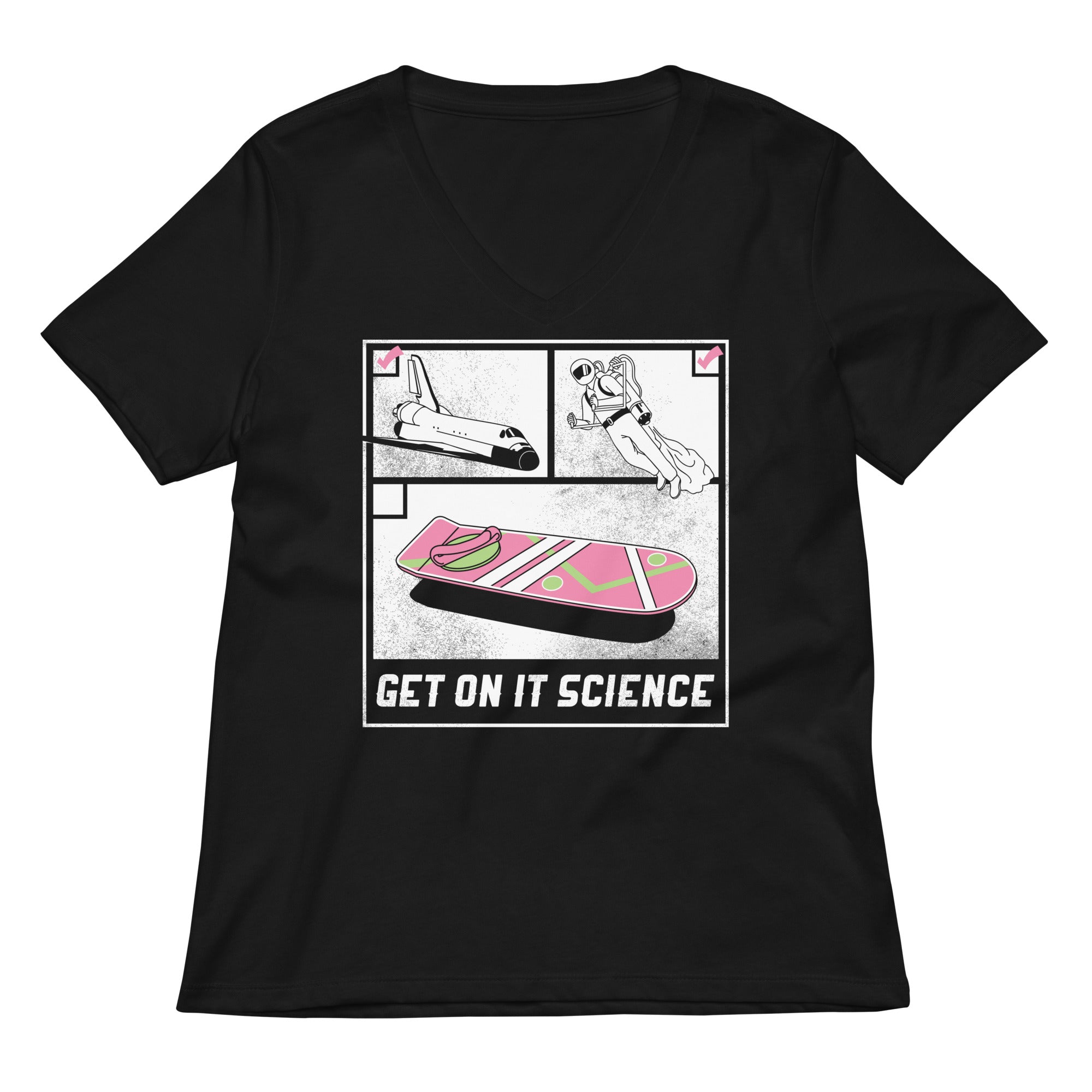 Get On It Science Women's V-Neck Tee Hoodie, Sweatshirt | CoreVibeTees.com (Image 1)