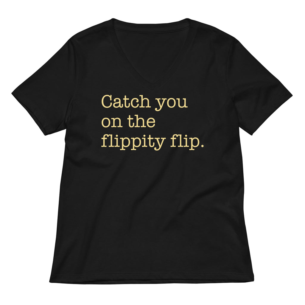 Catch You On The Flippity Flip Women's V-Neck Tee Hoodie, Sweatshirt | CoreVibeTees.com (Image 1)