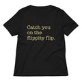 Catch You On The Flippity Flip Women's V-Neck Tee Hoodie, Sweatshirt | CoreVibeTees.com (Image 1)
