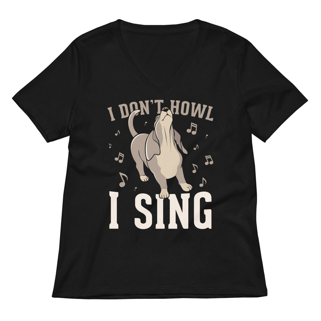 I Don't Howl I Sing Women's V-Neck Tee Hoodie, Sweatshirt | CoreVibeTees.com (Image 1)