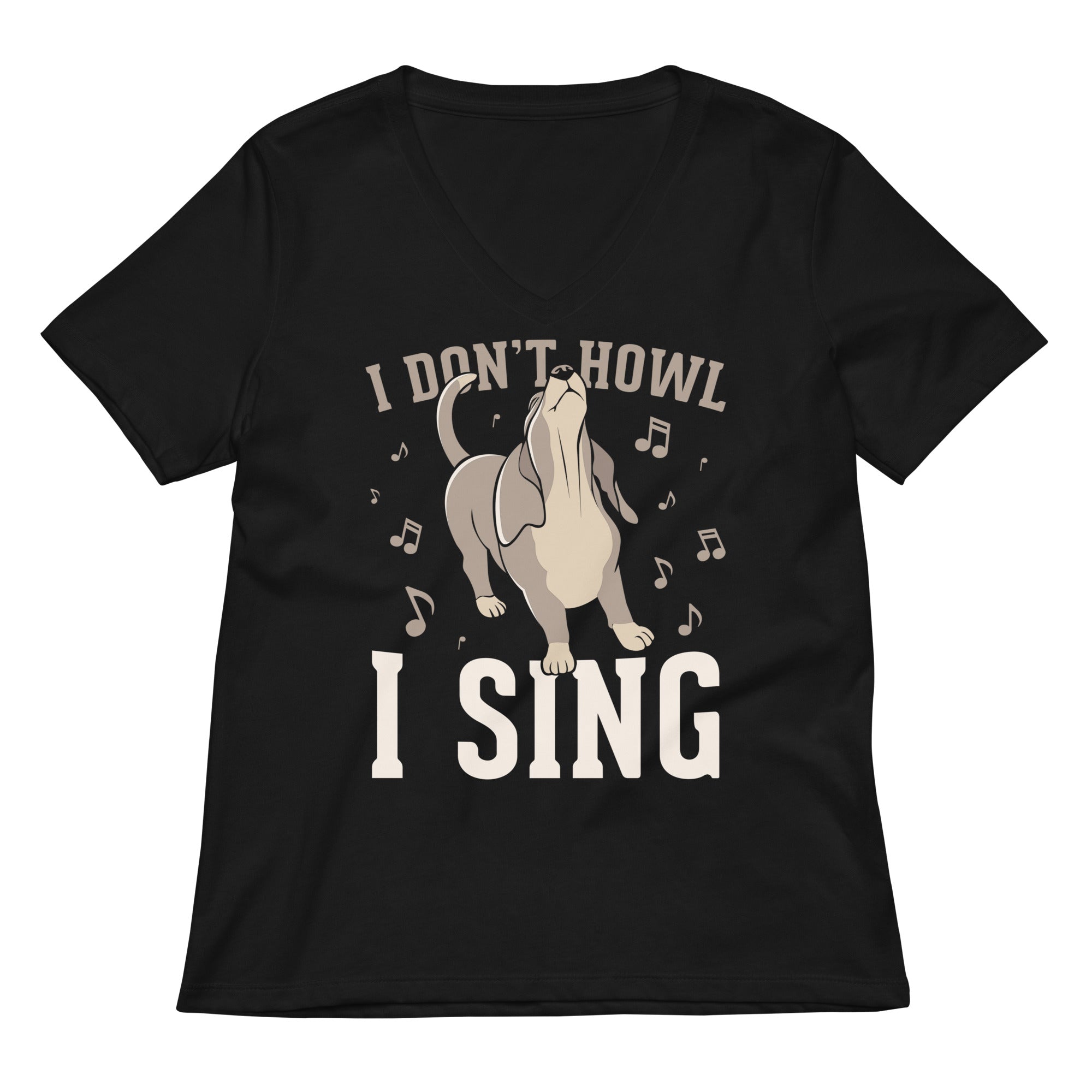 I Don't Howl I Sing Women's V-Neck Tee Hoodie, Sweatshirt | CoreVibeTees.com (Image 1)