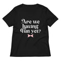 Are We Having Fun Yet? Women's V-Neck Tee Hoodie, Sweatshirt | CoreVibeTees.com (Image 1)