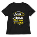 Over Think All The Things Women's V-Neck Tee Hoodie, Sweatshirt | CoreVibeTees.com (Image 1)