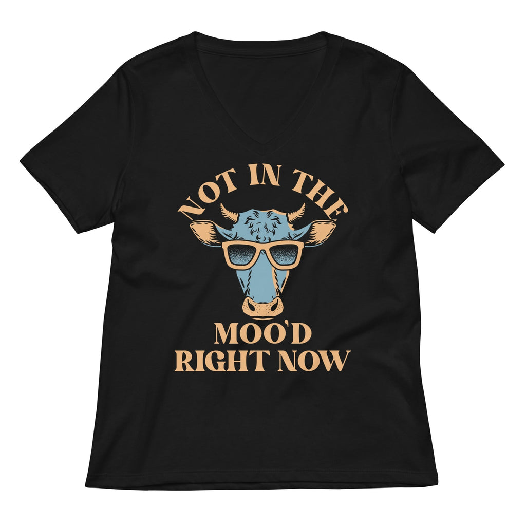 Not In The Moo'd Right Now Women's V-Neck Tee Hoodie, Sweatshirt | CoreVibeTees.com (Image 1)
