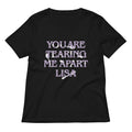 You Are Tearing Me Apart Lisa Women's V-Neck Tee Hoodie, Sweatshirt | CoreVibeTees.com (Image 1)