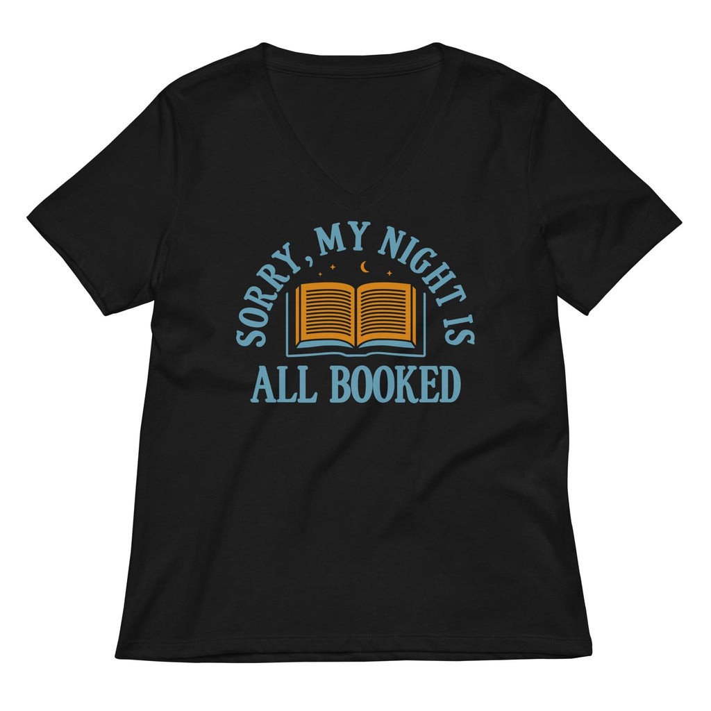 Sorry, My Night Is All Booked Women's V-Neck Tee Hoodie, Sweatshirt | CoreVibeTees.com (Image 1)