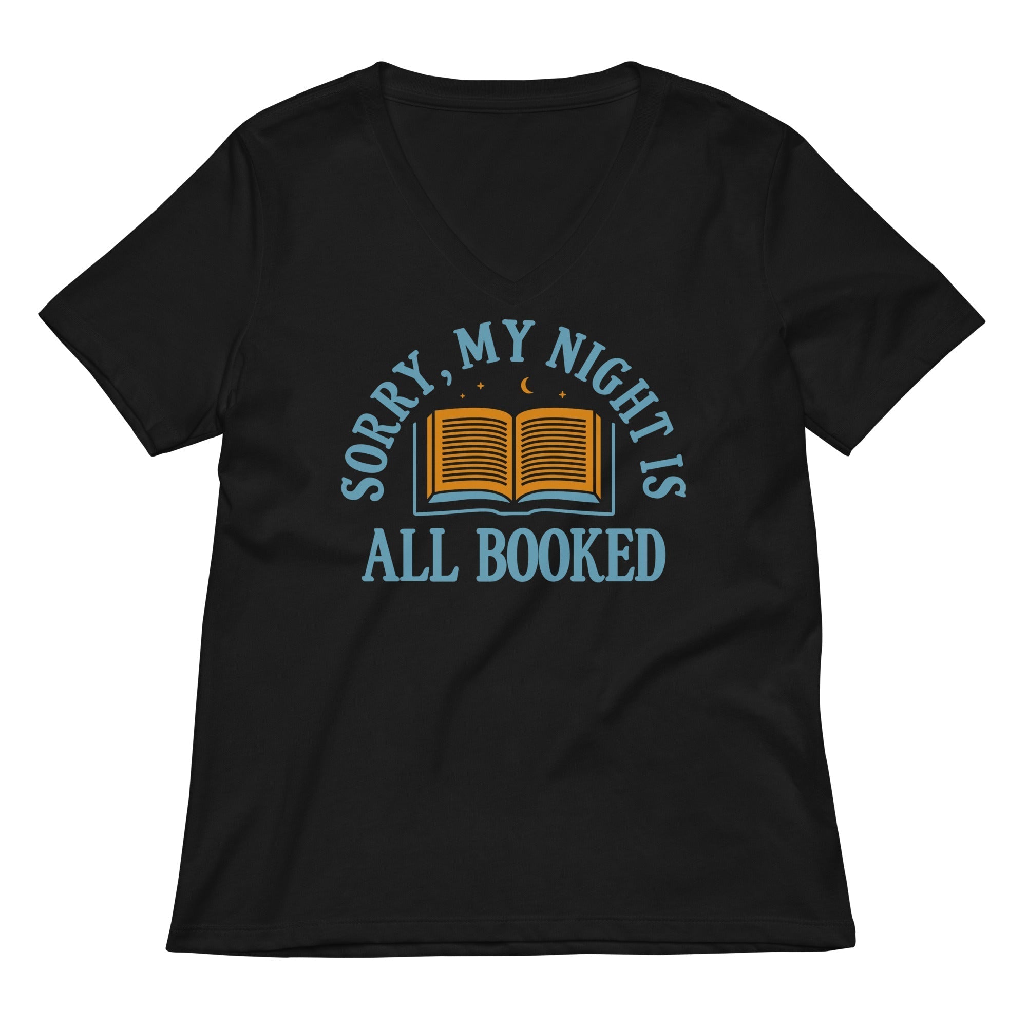 Sorry, My Night Is All Booked Women's V-Neck Tee Hoodie, Sweatshirt | CoreVibeTees.com (Image 1)