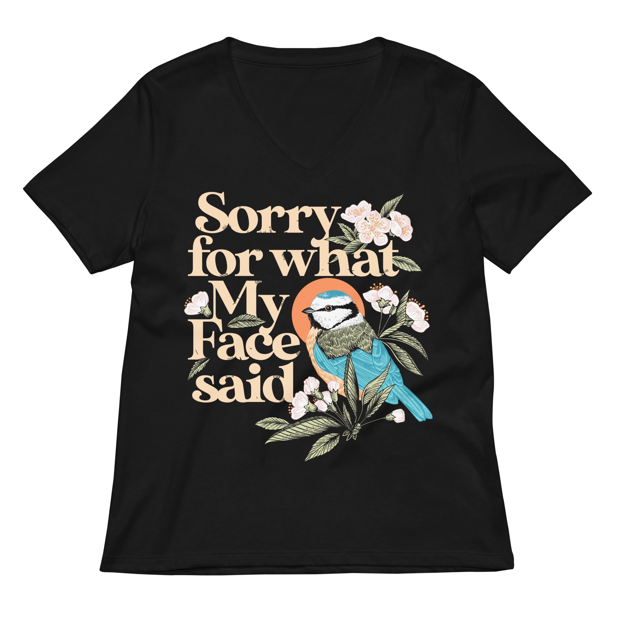 Sorry For What My Face Said Women's V-Neck Tee