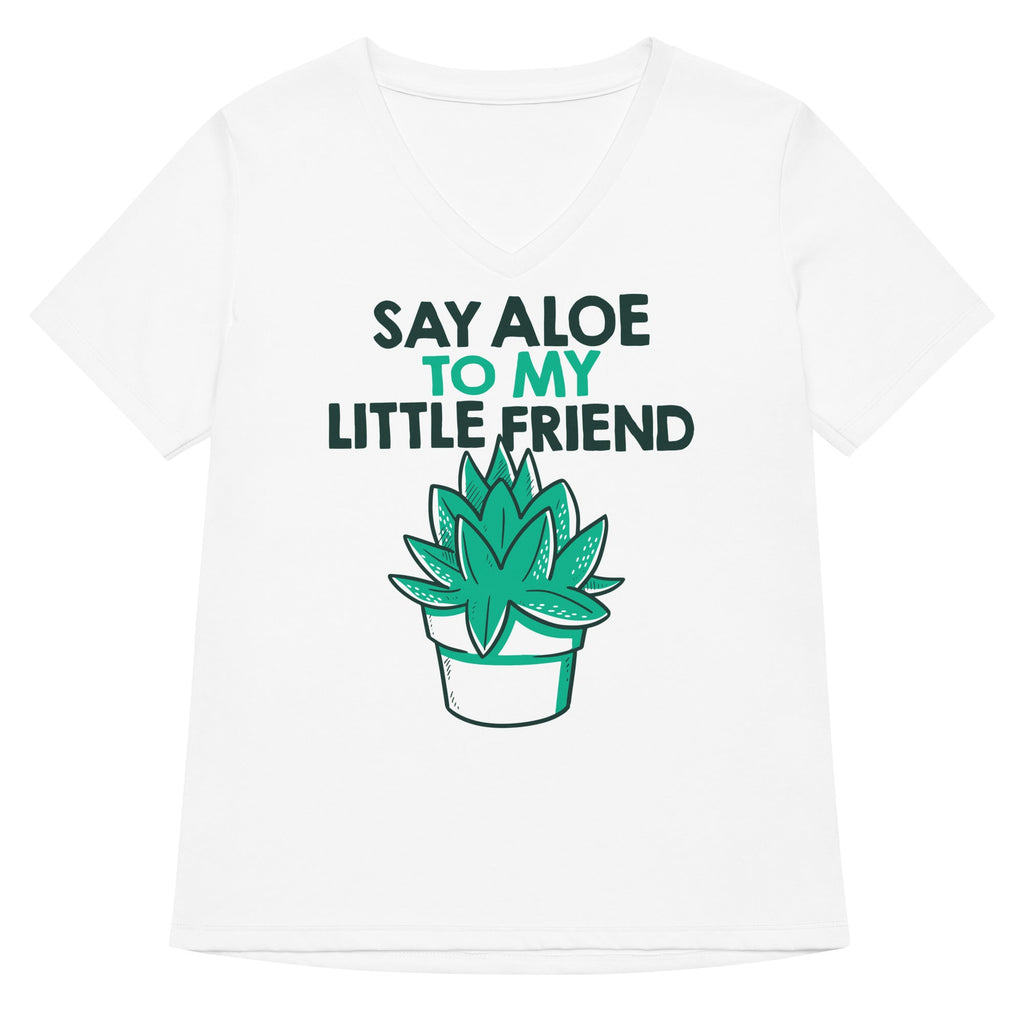 Say Aloe To My Little Friend Women's V-Neck Tee Hoodie, Sweatshirt | CoreVibeTees.com (Image 1)