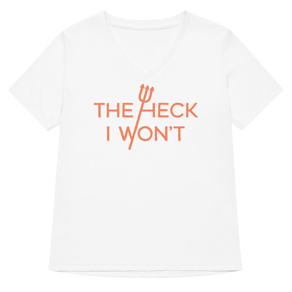 The Heck I Won't Women's V-Neck Tee Hoodie, Sweatshirt | CoreVibeTees.com (Image 5)