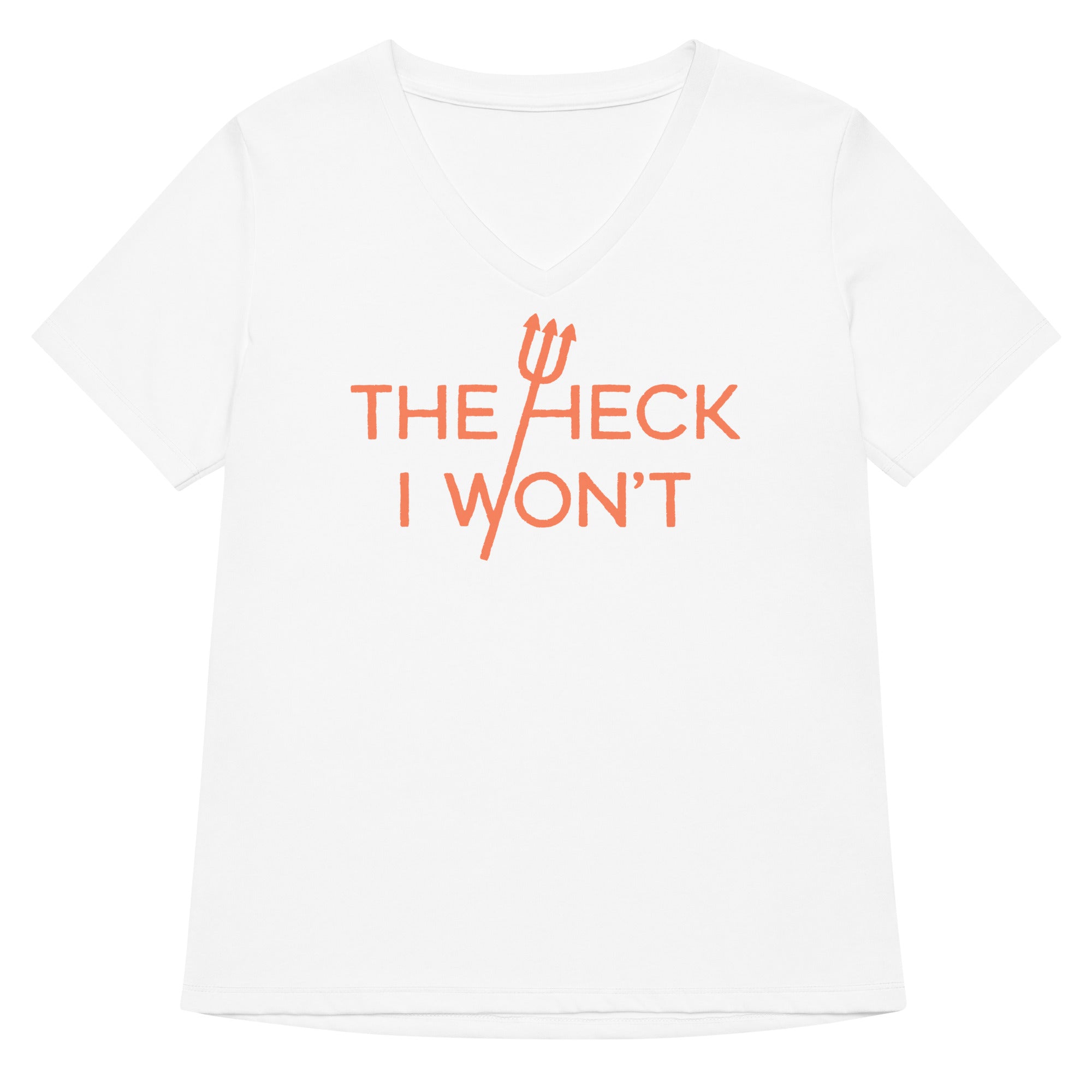 The Heck I Won't Women's V-Neck Tee Hoodie, Sweatshirt | CoreVibeTees.com (Image 5)
