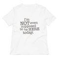 I'm Not Even Supposed To Be Here Today Women's V-Neck Tee Hoodie, Sweatshirt | CoreVibeTees.com (Image 1)