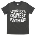 World's Okayest Father T-Shirt Hoodie, Sweatshirt | CoreVibeTees.com