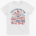 You Look Like The 4th July Makes Me Want A Hot Dog Real Bad T-Shirt Hoodie, Sweatshirt | CoreVibeTees.com