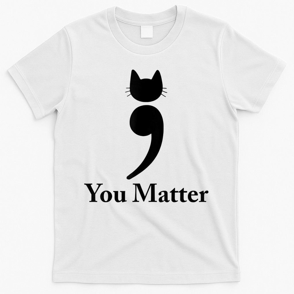 You Matter Cat Suicide Prevention Awareness Be Strong T-Shirt Hoodie, Sweatshirt | CoreVibeTees.com