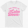 You Need To Calm Down Groovy Retro Cute Funny T-Shirt Hoodie, Sweatshirt | CoreVibeTees.com