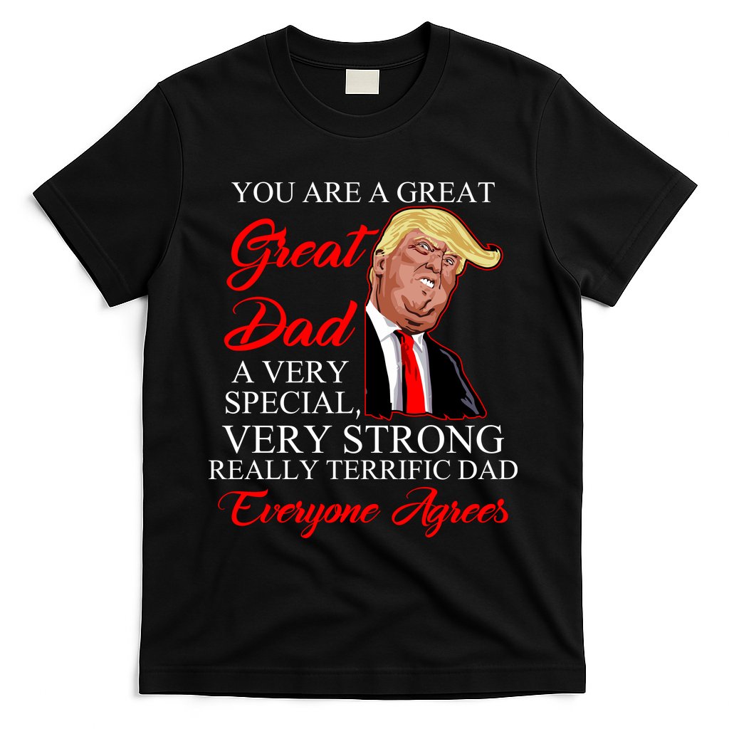 You Are a Great Dad Donald Trump Father's Day T-Shirt Hoodie, Sweatshirt | CoreVibeTees.com
