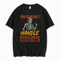 You Couldnt Handle Me 0 Tshirts Sweater