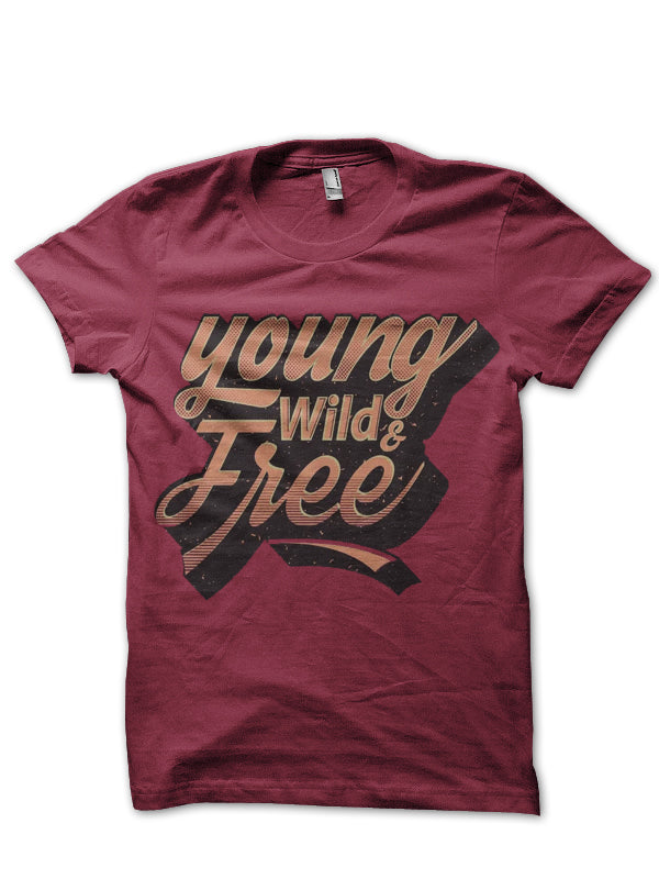 Young Wild And Free Maroon T-Shirt Hoodie, Sweatshirt | CoreVibeTees.com