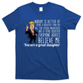 Your A Great Daughter Donald Trump T-Shirt Hoodie, Sweatshirt | CoreVibeTees.com