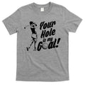 Your Hole Is My Goal! Funny Golfing T-Shirt Hoodie, Sweatshirt | CoreVibeTees.com